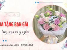 Giới thiệu 10 loại hoa tặng bạn gái đẹp, lãng mạn và ý nghĩa